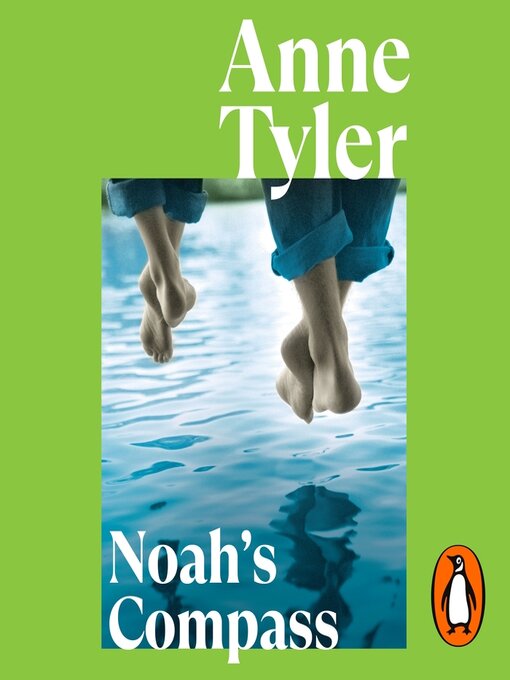 Title details for Noah's Compass by Anne Tyler - Available
